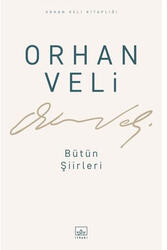 Orhan Veli - Bütün Şiirleri İthaki Yayınları - İthaki Yayınları