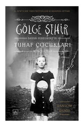 İthaki Yayınları Bayan Peregrine'nin Tuhaf Çocukları Gölge Şehir - İthaki Yayınları