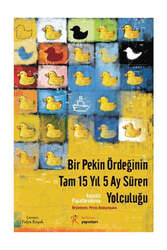 Kelime Yayınları Bir Pekin Ördeğinin Tam 15 Yıl 5 Ay Süren Yolculuğu - Kelime Yayınları