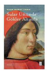 Ketebe Yayınları Sular Üstünde Gökler Altında - Ketebe Yayınları