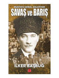 Kırmızı Kedi Yayınları Savaş ve Barış - Mustafa Kemal Anlatıyor - Kırmızı Kedi Yayınları