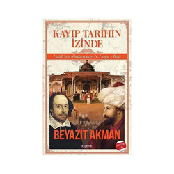 ​Kayıp Tarihin İzinde Beyazıt Akman - Kopernik Kitap - Kopernik Kitap