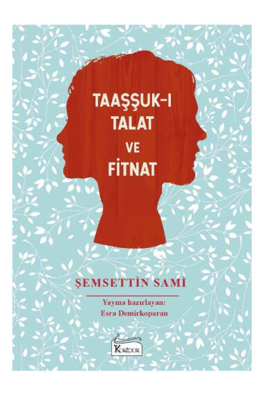 Koridor Yayınları Taaşşuk-ı Talat ve Fitnat - 1