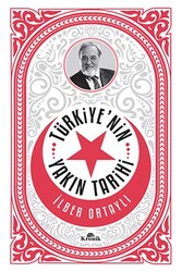 Türkiyenin Yakın Tarihi İlber Ortaylı Kronik Kitap - Kronik Kitap