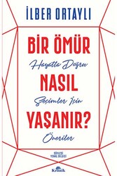 Bir Ömür Nasıl Yaşanır? Kronik Kitap - Kronik Kitap