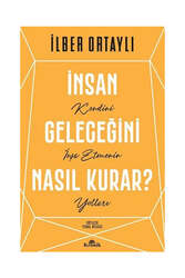 Kronik Kitap İnsan Geleceğini Nasıl Kurar? - Kronik Kitap