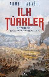 Kronik Kitap İlk Türkler - Bozkırdan Dünyaya Yayılanlar - Kronik Kitap