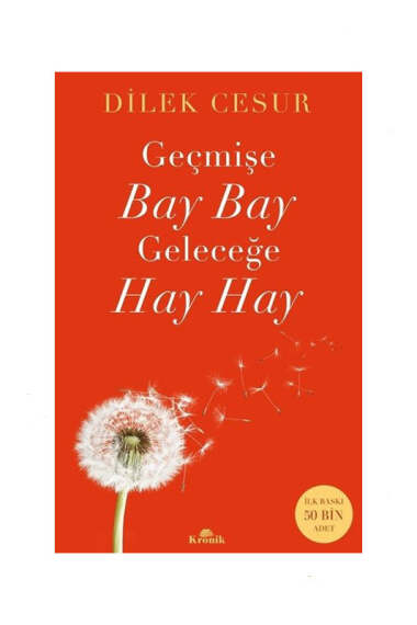 Kronik Kitap Geçmişe Bay Bay Geleceğe Hay Hay - 1