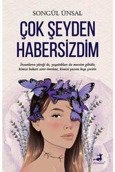 Çok Şeyden Habersizdim Olimpos Yayınları - Olimpos Yayınları