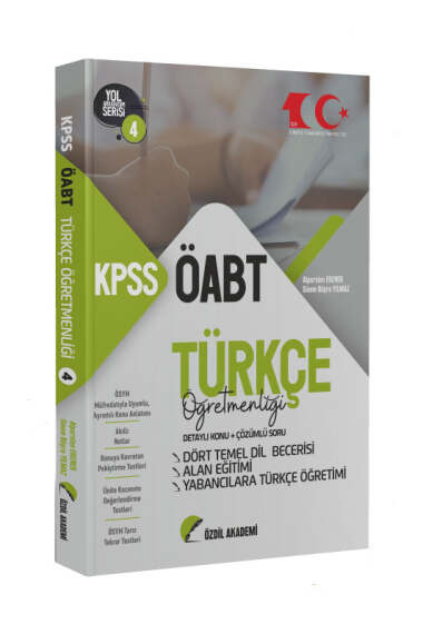 Özdil Akademi Yayınları ÖABT Türkçe 4.Kitap Dört Temel Dil Becerisi Alan Eğitimi Konu Anlatımlı Soru Bankası - 1