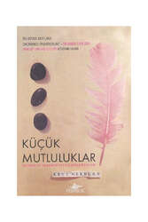 Pegasus Yayınları Küçük Mutluluklar Gündelik Yaşamın Sessiz Armağanları - Pegasus Yayınları