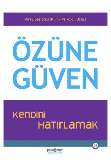 Psiko Net Yayınları Özüne Güven; Kendini Hatırlamak - 1