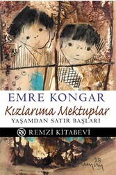 Kızlarıma Mektuplar Yaşamdan Satır Başları Remzi Kitabevi - Remzi Kitabevi