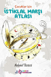 Çocuklar İçin İstiklal Marşı Atlası Saü Vakfı Çocuk Yayınları - Saü Vakfı Çocuk Yayınları