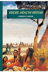 ​Küçük Ağaç’ın Eğitimi Say Yayınları - Say Yayınları