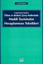 Seçkin Yayıncılık Uygulamanın İçindenÖlüm ve Bedeni Zarar Hallerinde Maddi Tazminatın Hesaplanması Teknikleri - Seçkin Yayıncılık