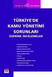 Seçkin Yayıncılık Türkiyede Kamu Yönetimi Sorunları Üzerine İncelemeler - Seçkin Yayıncılık