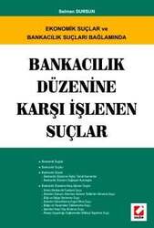 Seçkin Yayıncılık Bankacılık Düzenine Karşı İşlenen Suçlar - Seçkin Yayıncılık