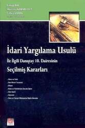 Seçkin Yayıncılık İdari Yargılama Usulü ile ilgili Danıştay 10. Dairesinin Seçilmiş Kararları - Seçkin Yayıncılık