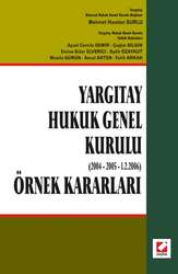 Seçkin Yayıncılık Yargıtay Hukuk Genel Kurulu 2004 - 2005 - 1.2.2006 Örnek Kararları - Seçkin Yayıncılık