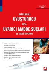 Seçkin Yayıncılık UygulamalıUyuşturucu veya Uyarıcı Madde Suçları ve İlgili Mevzuat - Seçkin Yayıncılık