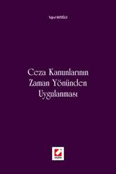 Seçkin Yayıncılık Ceza Kanunlarının Zaman Yönünden Uygulanması - Seçkin Yayıncılık