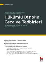 Seçkin Yayıncılık Yargıtay Kararları Eşliğinde Örnekli / Uygulamalı İnfaz HukukundaHükümlü Disiplin Ceza ve Tedbirleri Duraksama Yaratan Sorunlar ve Yanıtlar Lehe Kanun Uygulaması - Seçkin Yayıncılık
