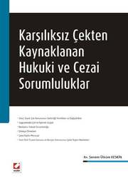 Seçkin Yayıncılık Karşılıksız Çekten Kaynaklanan Hukuki ve Cezai Sorumluluklar - Seçkin Yayıncılık