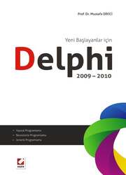 Seçkin Yayıncılık Yeni Başlayanlar içinDelphi 2009 - 2010 - Seçkin Yayıncılık
