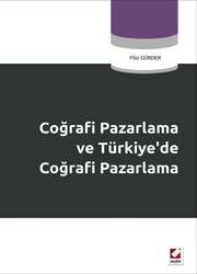Seçkin Yayıncılık Coğrafi Pazarlama ve Türkiye’de Coğrafi Pazarlama - Seçkin Yayıncılık