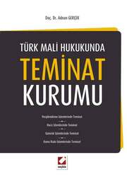 Seçkin Yayıncılık Türk Mali Hukukunda Teminat Kurumu - Seçkin Yayıncılık