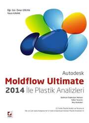 Seçkin Yayıncılık AutodeskMoldflow Ultimate 2014 ile Plastik Analizleri - Seçkin Yayıncılık