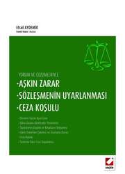 Seçkin Yayıncılık Yorum ve ÇözümleriyleAşkın Zarar, Sözleşmenin Uyarlanması, Ceza Koşulu - Seçkin Yayıncılık