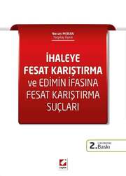 Seçkin Yayıncılık İhaleye Fesat Karıştırma ve Edimin İfasına Fesat Karıştırma Suçları - Seçkin Yayıncılık