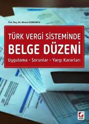 Seçkin Yayıncılık Türk Vergi Sisteminde Belge Düzeni Uygulama - Sorunlar - Yargı Kararları - Seçkin Yayıncılık