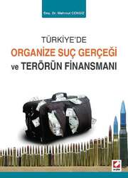 Seçkin Yayıncılık Türkiyede Organize Suç Gerçeği ve Terörün Finansmanı - Seçkin Yayıncılık