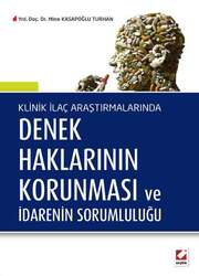 Seçkin Yayıncılık Klinik İlaç AraştırmalarındaDenek Haklarının Korunması ve İdarenin Sorumluluğu - Seçkin Yayıncılık