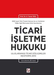 Seçkin Yayıncılık Ticarî İşletme Hukuku Uluslararası Ticarî Sözleşmeler Incoterms 2010 - Seçkin Yayıncılık