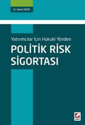 Seçkin Yayıncılık Yatırımcılar İçin Hukuki YöndenPolitik Risk Sigortası - Seçkin Yayıncılık