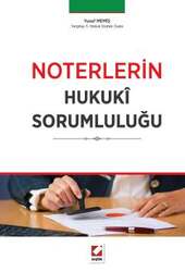 Seçkin Yayıncılık Noterlerin Hukukî Sorumluluğu - Seçkin Yayıncılık