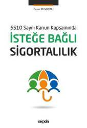 Seçkin Yayıncılık 5510 Sayılı Kanun Kapsamındaİsteğe Bağlı Sigortalılık - Seçkin Yayıncılık