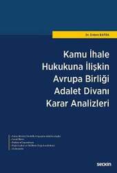 Seçkin Yayıncılık Kamu İhale Hukukuna İlişkin Avrupa Birliği Adalet Divanı Karar Analizleri - Seçkin Yayıncılık