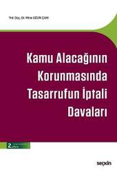 Seçkin Yayıncılık Kamu Alacağının Korunmasında Tasarrufun İptali Davaları - Seçkin Yayıncılık