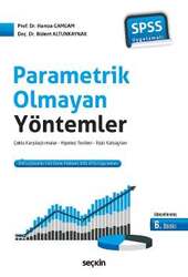 Seçkin Yayıncılık SPSS UygulamalıParametrik Olmayan Yöntemler Çoklu Karşılaştırmalar - Hipotez Testler - İlişki Katsayıları - Seçkin Yayıncılık