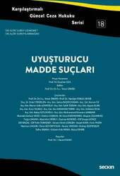 Seçkin Yayıncılık Karşılaştırmalı Güncel Ceza Hukuku Serisi - 18Uyuşturucu Madde Suçları Dr. Altay Suroya Armağan - Seçkin Yayıncılık