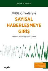 Seçkin Yayıncılık VHDL ÖrnekleriyleSayısal Haberleşmeye Giriş Kavram - Teori - Uygulama - Sonuç - Seçkin Yayıncılık