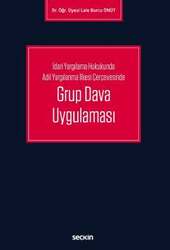Seçkin Yayıncılık İdari Yargılama Hukukunda Adil Yargılanma İlkesi ÇerçevesindeGrup Dava Uygulaması - Seçkin Yayıncılık