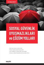 Seçkin Yayıncılık Sosyal Güvenlik Uyuşmazlıkları ve Çözüm Yolları - Seçkin Yayıncılık