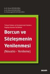 Seçkin Yayıncılık Türkiye Hukuku ve Karşılaştırmalı Hukukta Yargıtay Kararları İle BirlikteBorcun ve Sözleşmenin Yenilenmesi Novatio - Yenileme - Seçkin Yayıncılık
