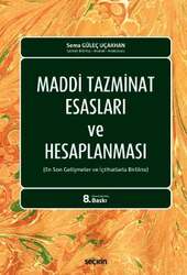 Seçkin Yayıncılık Maddi Tazminat Esasları ve Hesaplanması En Son Gelişmeler ve İçtihatlarla Birlikte - Seçkin Yayıncılık